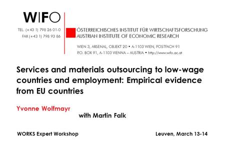 Yvonne Wolfmayr with Martin Falk Services and materials outsourcing to low-wage countries and employment: Empirical evidence from EU countries WORKS Expert.