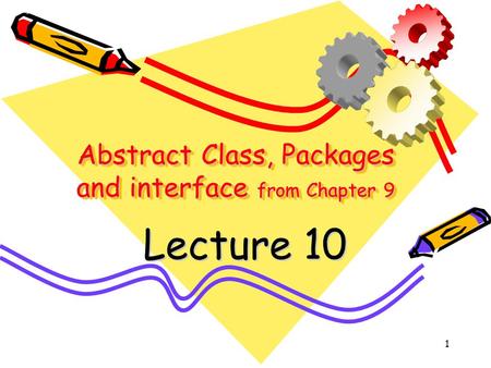 Abstract Class, Packages and interface from Chapter 9