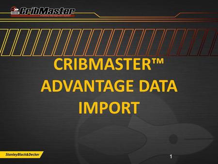 CribMaster™ Advantage Data Import
