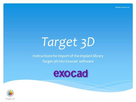 Target 3D Instructions for import of the implant library