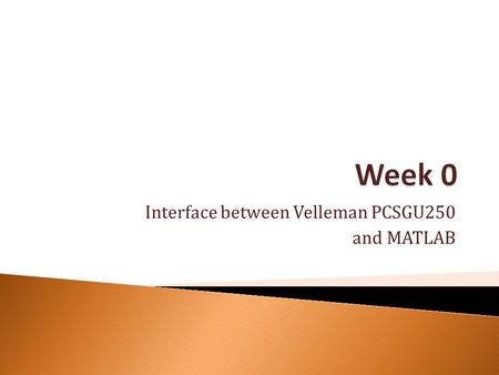 Interface between Velleman PCSGU250 and MATLAB