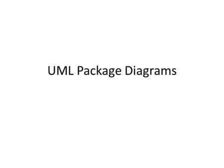 UML Package Diagrams. package_name presentation view controller model.