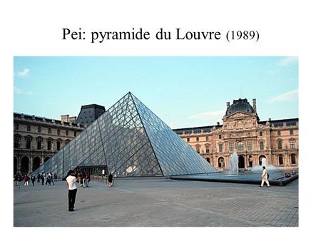 Pei: pyramide du Louvre (1989). Pei pyramide du Louvre.