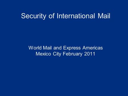 U.S. Department of Homeland Security Efforts  to Secure International Mail