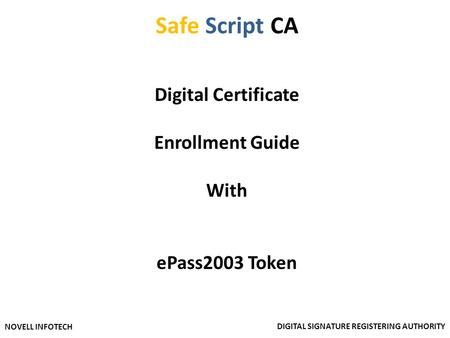 Safe Script CA Digital Certificate Enrollment Guide With