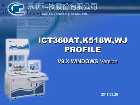2011.03.28 ICT360AT,K518W,WJ PROFILE V9.X WINDOWS Version.