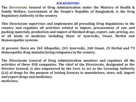 BACKGROUND: The Directorate General of Drug Administration under the Ministry of Health & Family Welfare, Government of the People's Republic of Bangladesh,