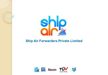 Ship Air Forwarders Private Limited. About Ship Air We Design & Deliver: Efficient Logistics Solutions that work for our customers. International Freight.