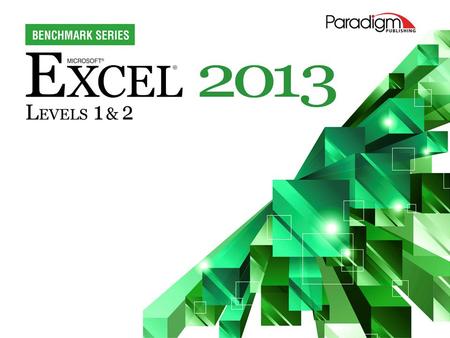 Benchmark Series Microsoft Excel 2013 Level 2