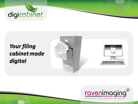 Your filing cabinet made digital. Solution Overview onsiteonline DigiCabinet is an onsite or online document management solution that provides organizations.