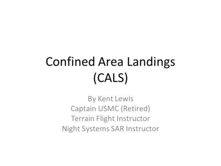 Confined Area Landings (CALS)