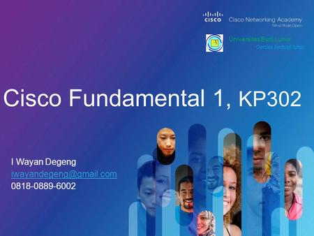 Universitas Budi Luhur Cerdas berbudi luhur Cisco Fundamental 1, KP302
