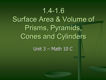 Surface Area & Volume of Prisms, Pyramids, Cones and Cylinders