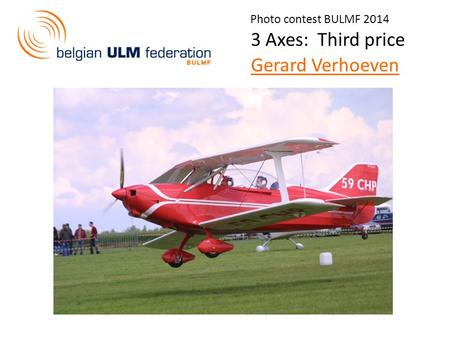 Photo contest BULMF 2014 3 Axes: Third price Gerard Verhoeven.