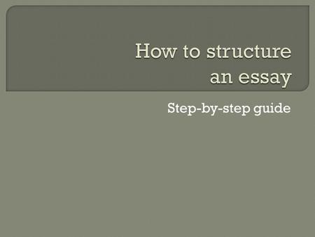 How to structure an essay