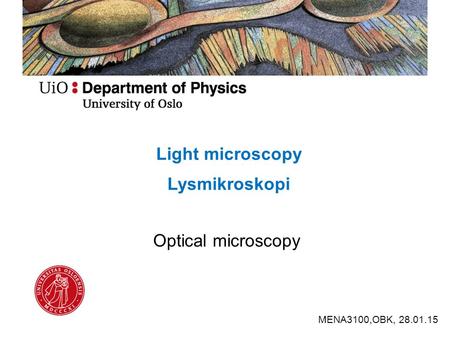 Light microscopy Lysmikroskopi