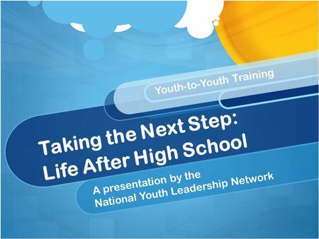Taking the Next Step: Life After High School
