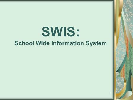 1 SWIS: School Wide Information System. 2 What is SWIS? Web-Based Software system used for collecting and summarizing office referrals. Menu Based System.