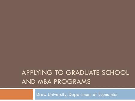 Applying to Graduate School and MBA Programs