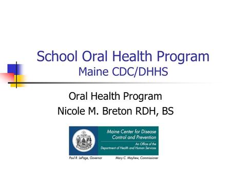 School Oral Health Program Maine CDC/DHHS