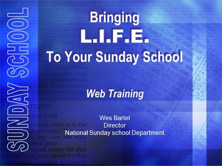 Bringing L.I.F.E. To Your Sunday School Web Training
