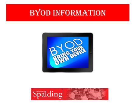 BYOD INformation. 1.BYOD Network Information Sheet and Device 2. Access Device Settings 1.Follow instructions on your BYOD Network Information Sheet On.