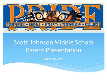 Scott Johnson Middle School Parent Presentation