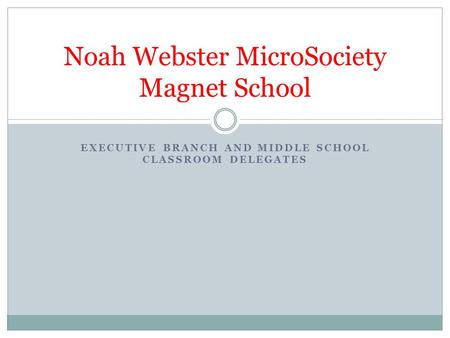 Noah Webster MicroSociety Magnet School