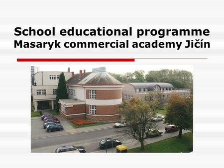 School educational programme Masaryk commercial academy Jičín.