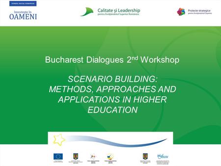 Bucharest Dialogues 2nd Workshop SCENARIO BUILDING:
