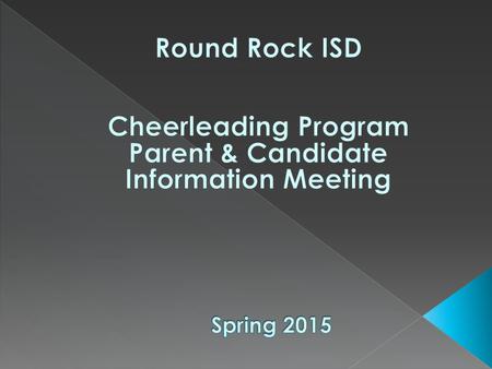 Presented by Susan Nix RRISD Assistant Athletic Director Cheerleader Program Administrator (512) 464-5486