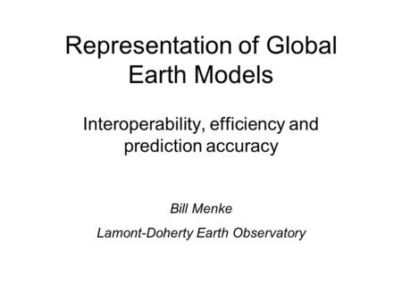 Representation of Global Earth Models