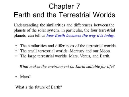Chapter 7 Earth and the Terrestrial Worlds