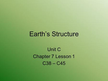Unit C Chapter 7 Lesson 1 C38 – C45