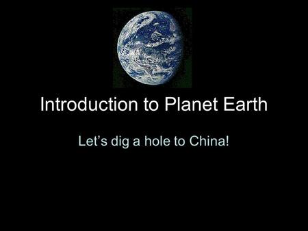 Introduction to Planet Earth