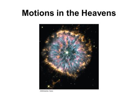 Motions in the Heavens.