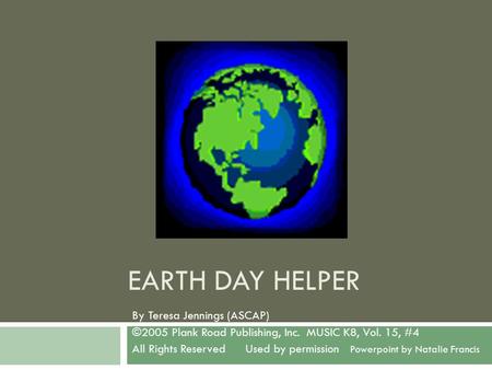 Earth Day Helper By Teresa Jennings (ASCAP)