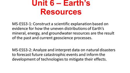 Unit 6 – Earth’s Resources