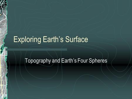 Exploring Earth’s Surface