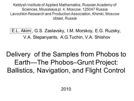 Keldysh Institute of Applied Mathematics, Russian Academy of Sciences, Miusskaya pl. 4, Moscow, 125047 Russia Lavochkin Research and Production Association,