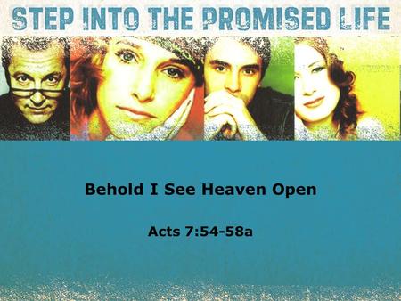 Textbox center Behold I See Heaven Open Acts 7:54-58a.