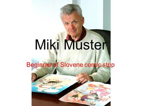 Beginner of Slovene comic strip