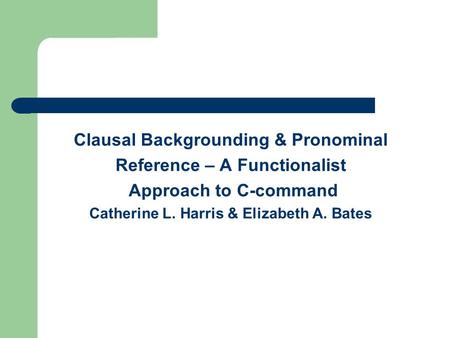 Clausal Backgrounding & Pronominal Reference – A Functionalist
