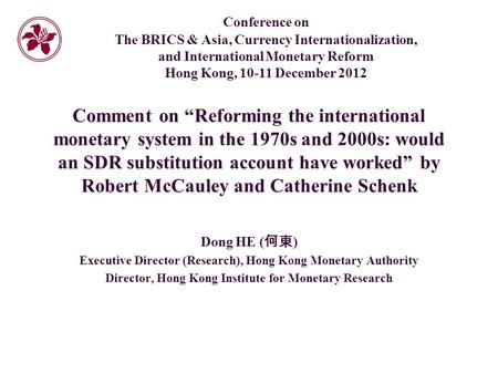 Comment on “Reforming the international monetary system in the 1970s and 2000s: would an SDR substitution account have worked” by Robert McCauley and Catherine.