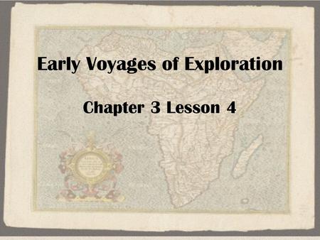 Early Voyages of Exploration Chapter 3 Lesson 4