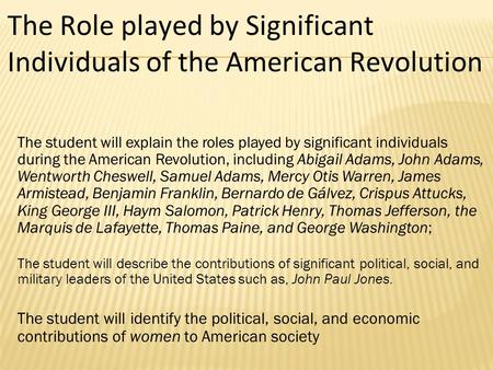 The Role played by Significant Individuals of the American Revolution