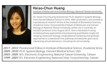 Dr. Hsiao-Chun Huang received her Ph. D
