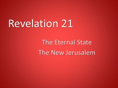 The Eternal State The New Jerusalem
