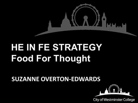 HE IN FE STRATEGY Food For Thought SUZANNE OVERTON-EDWARDS.