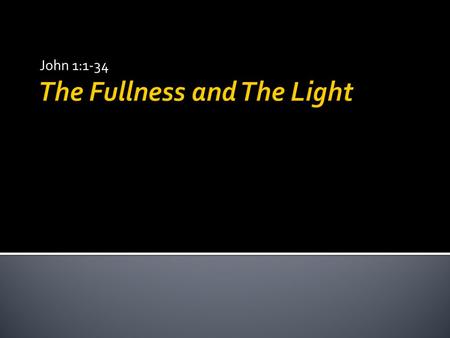 The Fullness and The Light